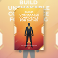 Build Unshakable Confidence for Dating guide cover