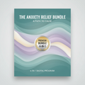 The Anxiety Relief Bundle: A Path to Calm (4-in-1)