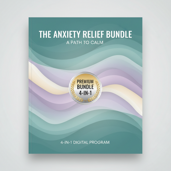The Anxiety Relief Bundle: A Path to Calm (4-in-1)